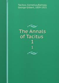 The Annals of Tacitus . 1