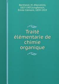 Trait lmentarie de chimie organique