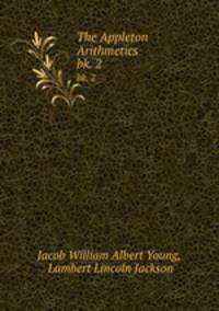 The Appleton Arithmetics. bk. 2