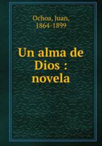 Un alma de Dios : novela