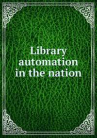 Library automation in the nation