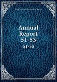 Annual Report. 51-53