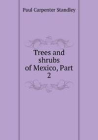 Trees and shrubs of Mexico, Part 2