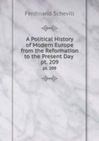 A Political History of Modern Europe from the Reformation to the Present Day .. pt. 209