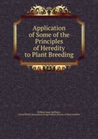 Application of Some of the Principles of Heredity to Plant Breeding