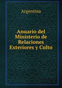 Anuario del Ministerio de Relaciones Exteriores y Culto.