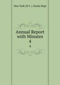 Annual Report with Minutes. 4