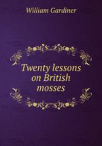 Twenty lessons on British mosses