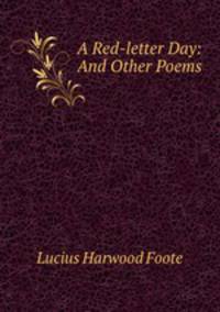 A Red-letter Day: And Other Poems