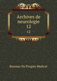 Archives de neurologie. 12