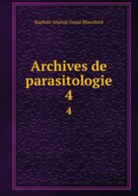 Archives de parasitologie. 4