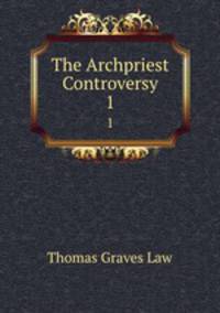 The Archpriest Controversy. 1