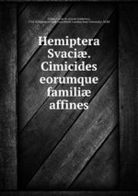 Hemiptera Svaci. Cimicides eorumque famili affines