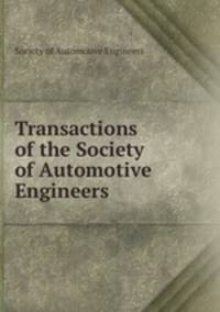 Transactions of the Society of Automotive Engineers