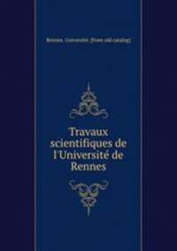 Travaux scientifiques de l`Universite de Rennes