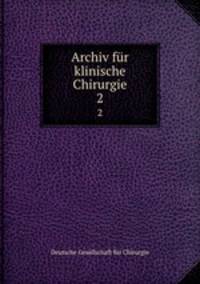Archiv fr klinische Chirurgie. 2