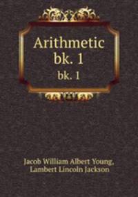 Arithmetic. bk. 1