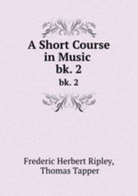 A Short Course in Music .. bk. 2