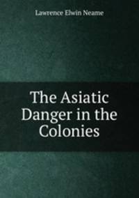 The Asiatic Danger in the Colonies
