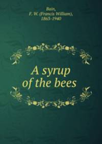 A syrup of the bees