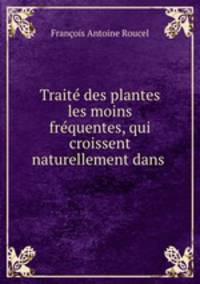 Trait des plantes les moins frquentes, qui croissent naturellement dans .