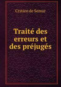Trait des erreurs et des prjugs