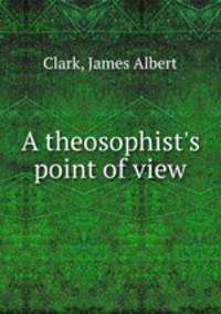 A theosophist`s point of view