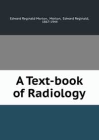 A Text-book of Radiology