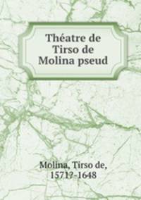 Thatre de Tirso de Molina pseud.