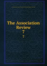 The Association Review. 7