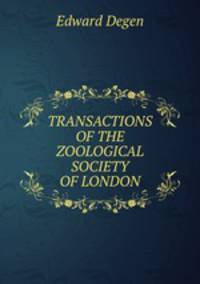 TRANSACTIONS OF THE ZOOLOGICAL SOCIETY OF LONDON