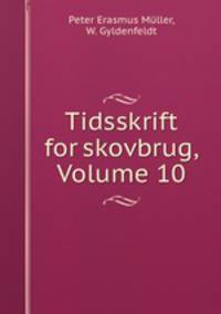 Tidsskrift for skovbrug, Volume 10