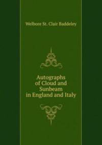 Autographs of Cloud and Sunbeam in England and Italy