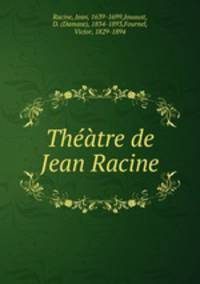 Thtre de Jean Racine