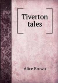 Tiverton tales