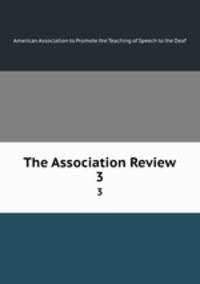 The Association Review. 3