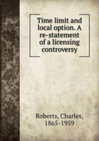 Time limit and local option. A re-statement of a licensing controversy