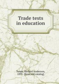Trade tests in education