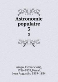 Astronomie populaire. 3