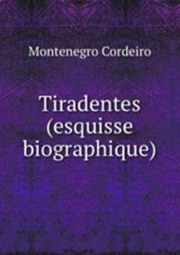 Tiradentes (esquisse biographique)