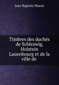 Timbres des duchs de Schleswig, Holstein & Lauenbourg et de la ville de .