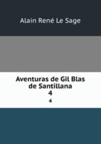 Aventuras de Gil Blas de Santillana. 4