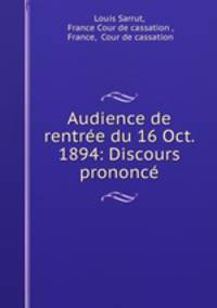 Audience de rentre du 16 Oct. 1894: Discours prononc