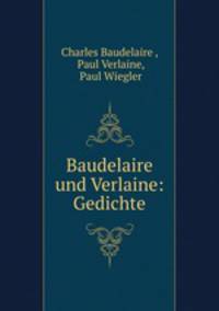 Baudelaire und Verlaine: Gedichte