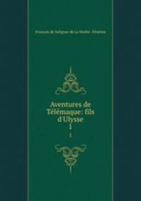 Aventures de Tlmaque: fils d`Ulysse. 1