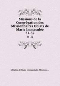 Missions de la Congrgation des Missionnaires Oblats de Marie Immacule. 31-32