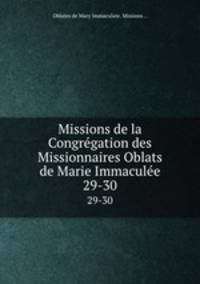 Missions de la Congrgation des Missionnaires Oblats de Marie Immacule. 29-30