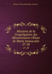 Missions de la Congrgation des Missionnaires Oblats de Marie Immacule. 27-28