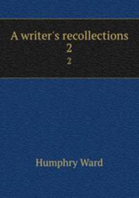 A writer`s recollections. 2