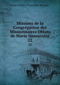 Missions de la Congrgation des Missionnaires Oblats de Marie Immacule. 22